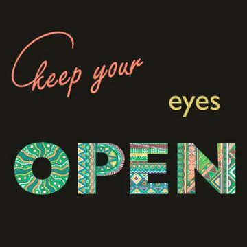 Geometric seamless pattern in ethnic style. Vector text Keep Your Eyes Open Stock Illustration