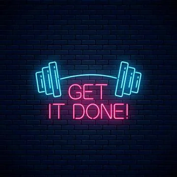 Get it done - glowing neon inscription phrase with barbell. Motivation quote  Stock-Illustration