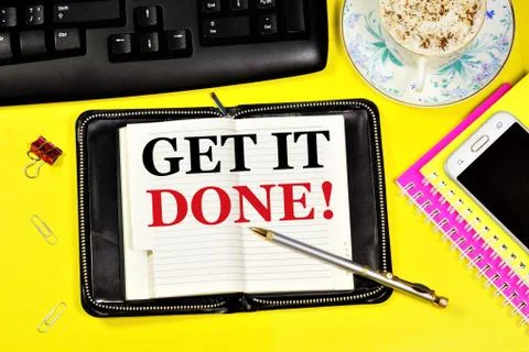 Get it done. Text label in the planning Notepad. Stock Photos
