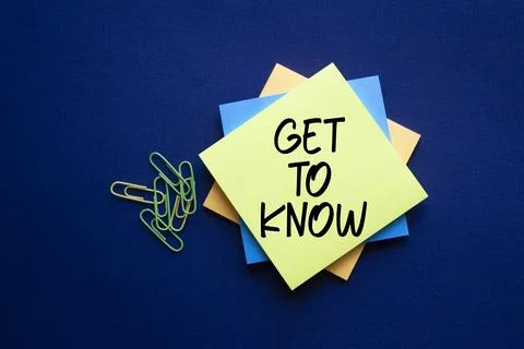 Get to Know symbol. Sticky Notes with words Get to Know. Beautiful deep blu.. Stock Photos