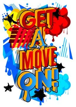 Get a move on! Graffiti tag. Abstract modern street art decoration performe.. Illustrazione stock