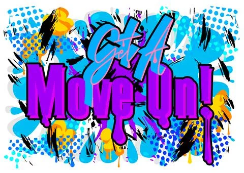 Get a move on! Graffiti tag. Abstract modern street art decoration performe.. Ilustración de archivo