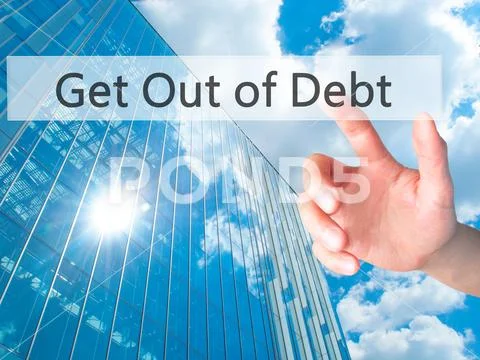 Get Out of Debt - Hand pressing a button on blurred background c Stock Photos