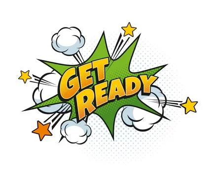 Get ready comic pop art effect speech bubble Stock Illustration
