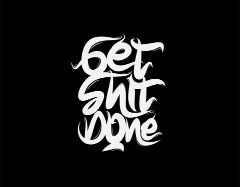 Get Shit Done lettering text on black background in vector illustration Stock Illustration