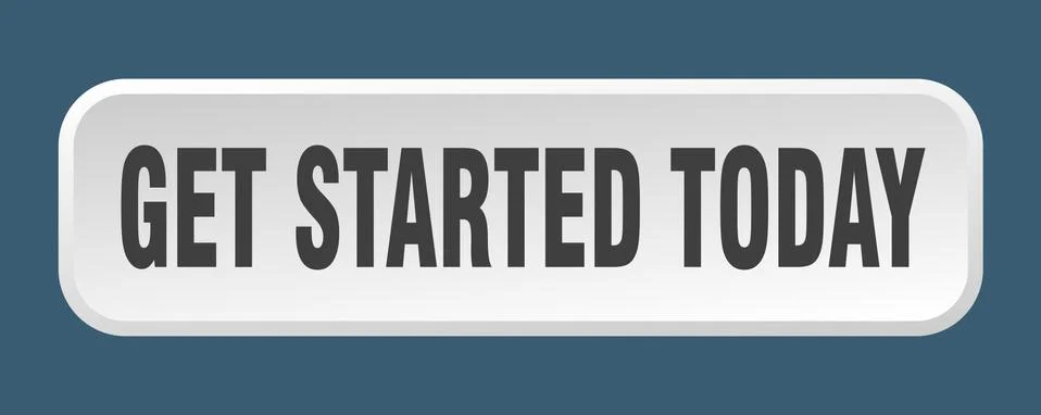 Get started today button. get started today square 3d push button Illustrazione stock