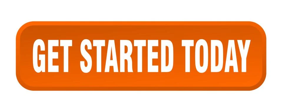Get started today button. get started today square 3d push button Stock Illustration