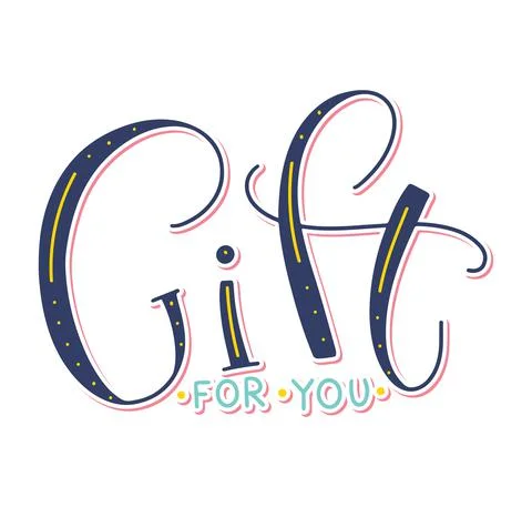 Gift for you - colored lettering, vector illustration with calligraphy Stock Illustration