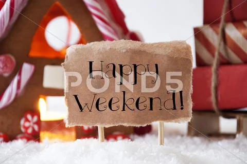 Gingerbread House With Sled, Text Happy Weekend Stock Photos