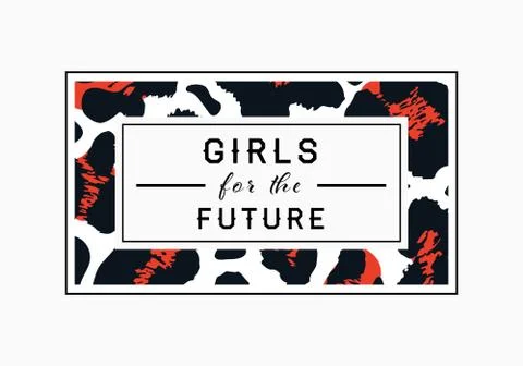 Girls for the Future  slogan on leopard pattern background. Print graphic vec Illustrazione stock