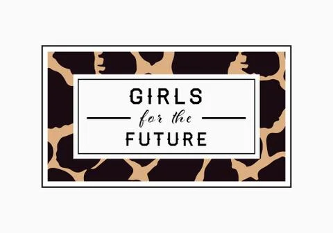 Girls for the Future  slogan on leopard pattern background. Print graphic vec Stock Illustration