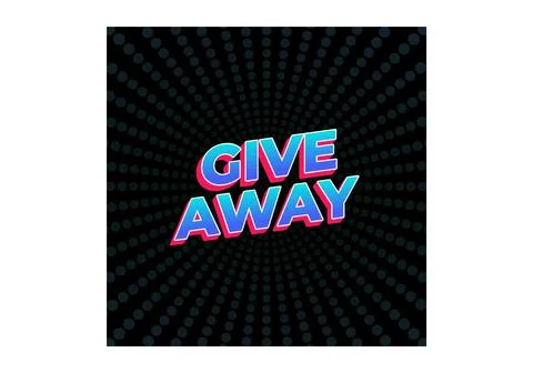 GIVE AWAY. Text effect in 3D style with eye catching color Stock Illustration