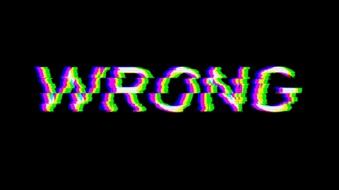 From the Glitch effect arises text WRONG... | Stock Video | Pond5