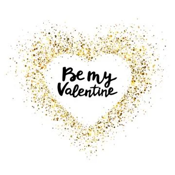 Glitter heart frame with romantic quote-Be my valentine. Gold glitter heart a Stock Illustration