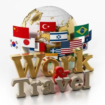 Globe, flags, work and travel text isolated on white background. 3D illustrat Stock Illustration