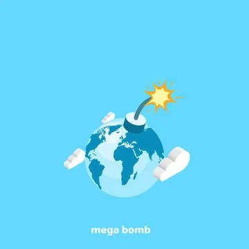 The globe is like one huge mega bomb, an isometric image Stock Illustration