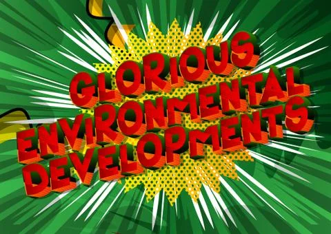 Glorious Environmental Developments - Vector illustrated comic book style phr Ilustración de archivo