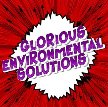 Glorious Environmental Solutions - Vector illustrated comic book style phrase Ilustración de archivo