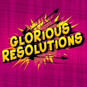 Glorious Resolution - Vector illustrated comic book style phrase on abstract  Illustrazione stock