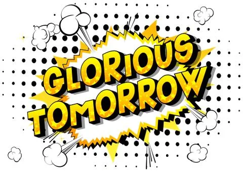 Glorious Tomorrow - Vector illustrated comic book style phrase on abstract ba 스톡 일러스트