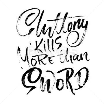 Gluttony kills more than sword. Hand drawn dry brush lettering. Ink illustration Stock Illustration