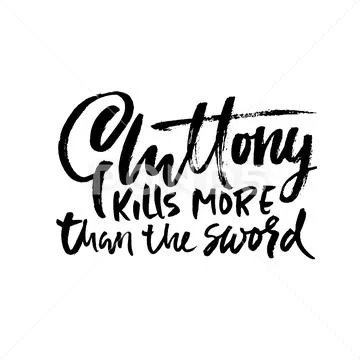 Gluttony kills more than sword. Hand drawn dry brush lettering. Ink illustration Stock Illustration