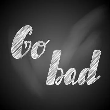 Go bad lettering. Stock Illustration