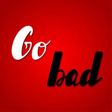 Go bad lettering. Stock Illustration