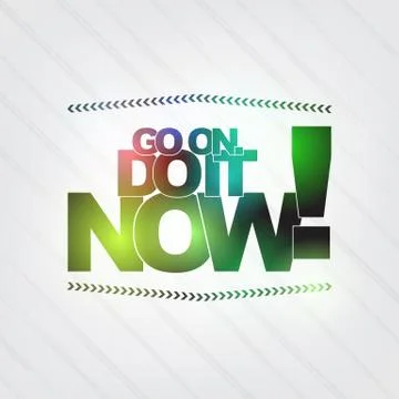 Go on. do it now Stock-Illustration
