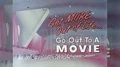Go Out To A Movie Get More Out of Life Theater Retro Vintage Film Leader 4k or 4k+ Resolution