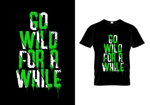 Go Wild For A While Typography T Shirt Design Vector Stock Illustration