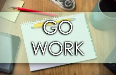 GO WORK -  business concept with text Stock Illustration