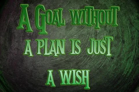 A goal without a plan is just a wish concept Stock Illustration