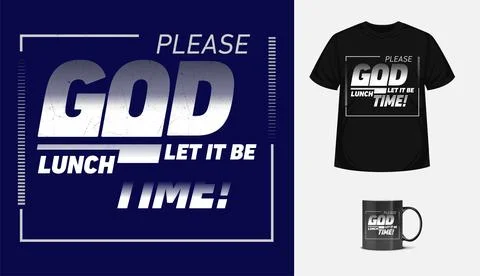 God lunch modern typographic template inspirational quote posters, tshirt Stock Illustration