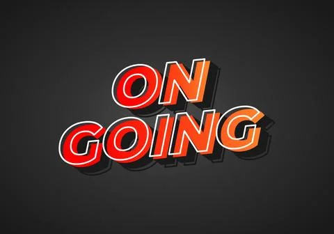 On going. Text effect in 3D look. Red yellow gradient color. Dark background Stock Illustration