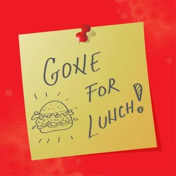 "gone for lunch" handwritten message Stock Illustration