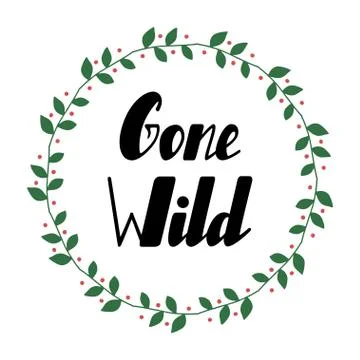 Gone wild lettering Stock Illustration