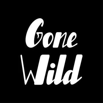 Gone wild lettering Stock Illustration