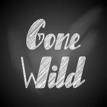 Gone wild lettering Stock Illustration