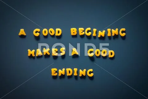 A good beggining makes a good ending Stock Illustration