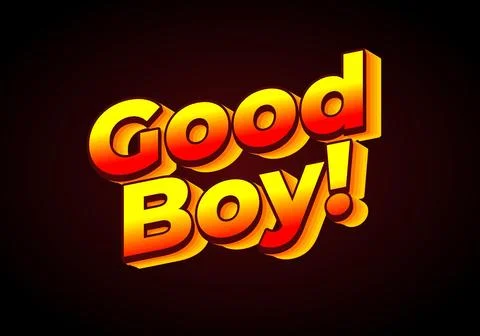 Good boy. Text effect in 3D look. Gradient yellow red color. dark red backg.. Stock Illustration