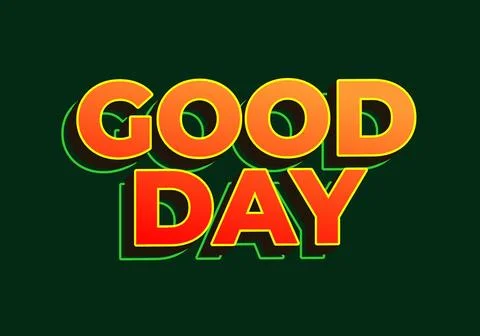 Good day. Text effect in 3D look. red yellow color. Dark green background Illustrazione stock