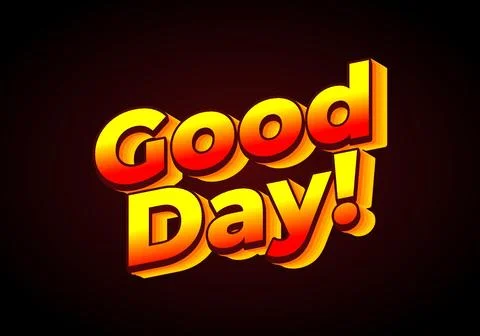Good day. Text effect in 3D look. Gradient yellow red color. dark red backg.. Stock Illustration