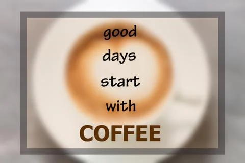 Good days start with coffee inspirational quote Stock Illustration