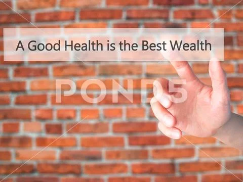 A Good Health is the Best Wealth - Hand pressing a button on blu Stock Photos