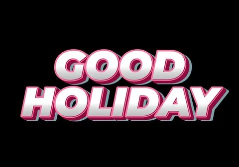 Good holiday. Text effect in eye catching color and 3D look 스톡 일러스트