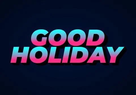 Good holiday. Text effect in eye catching color and 3D look Stock Illustration
