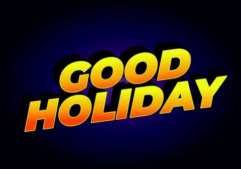 Good holiday. Text effect in eye catching color and 3D look Stock Illustration