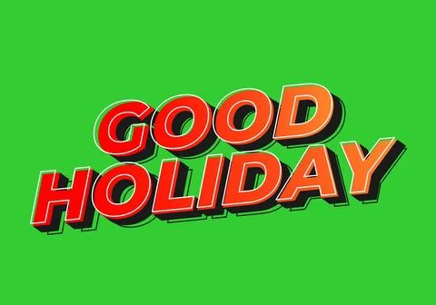 Good holiday. Text effect in eye catching color and 3D look Stock Illustration