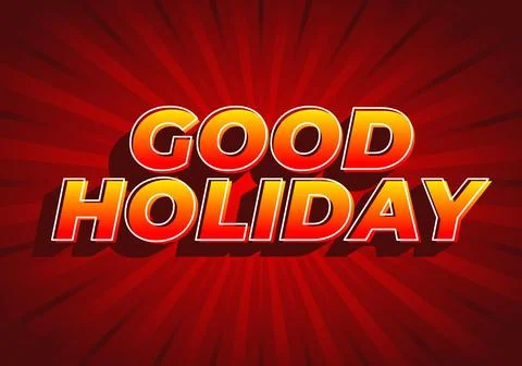 Good holiday. Text effect in eye catching color and 3D look Stock Illustration
